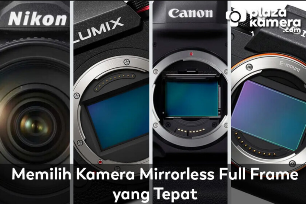 panduan-belanja-kamera-mirrorless-agar-tidak-salah-pilih