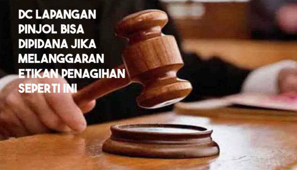 sanksi-hukum-dc-lapangan-pinjol-melanggar-etika